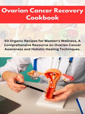 cover image of Ovarian Cancer Recovery Cookbook